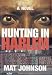 Hunting in Harlem: A Novel