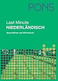 PONS Last Minute Sprachführer Niederländisch: Sprachführer und Wörterbuch
