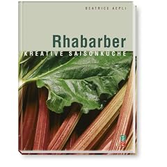 Rhabarber. Kreative Saisonk�che