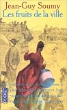 Les Moissons d�laiss�es, tome 2 : Les Fruits de la ville