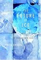 The Future of Ice: A Journey into Cold