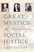Great Mystics And Social Justice: Walking On The Two Feet Of Love