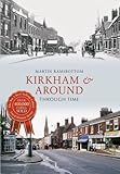 Kirkham & around through time