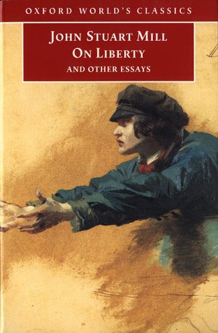 On Liberty and Other Essays (Oxford World's Classics)