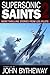 Supersonic Saints 2: More Thrilling Stories from LDS Pilots