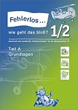 Produkt-Bild: "Fehlerlos... wie geht das blo&szlig;?. Arbeitshefte zum Lernbereich ""Richtig Schreiben""": "Fehlerlos... wie geht das blo&szlig;?. Arbeitshefte zum ... f&uuml;r die Jahrgangsstufen 1 bis 4 in Bayern