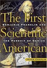 The First Scientific American: Benjamin Franklin and the Pursuit of Genius