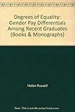 Degrees of equality : gender pay differentials among recent graduates