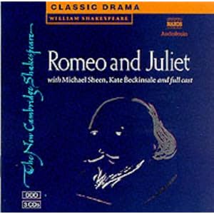 Romeo and Juliet 3 Audio CD Set (New Cambridge Shakespeare Audio) by William Shakespeare and Naxos AudioBooks