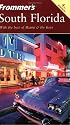 Frommer's South Florida: With the Best of Miami & the Keys (Frommer's Complete)