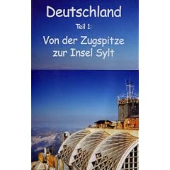 Deutschland, Teil 1: Von der Zugspitze zur Insel Sylt [VHS]