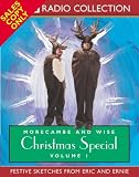The Morecambe and Wise: Classic Sketches from Eric and Ernie: Christmas Special (BBC Radio Collection)