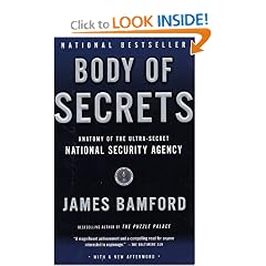 Body of Secrets: Anatomy of the Ultra-Secret National Security Agency