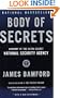 Body of Secrets: Anatomy of the Ultra-Secret National Security Agency