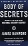 Body of Secrets: Anatomy of the Ultra-Secret National Security Agency