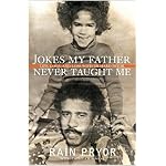 Jokes My Father Never Taught Me: Life, Love, and Loss with Richard Pryor book cover