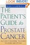 The Patient's Guide to Prostate Cancer