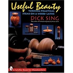 Useful Beauty: Turning Practical Items on a Wood Lathe (Schiffer Book for Craftspeople)