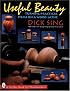 Useful Beauty: Turning Practical Items on a Wood Lathe (Schiffer Book for Woodworkers)