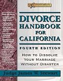 Divorce Handbook for California: How to Dissolve Your Marriage Without Disaster (Rebuilding Books, for Divorce & Beyond)