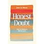 Honest Doubt: Essays on Atheism in a Believing Society