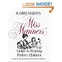 Miss Manners' Guide to Rearing Perfect Children