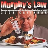 Murphy's Law 2003 Calendar: Humorous Laws, Principles, and Rules About Everything That Can Go Wrong