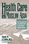 Health Care in Muslim Asia