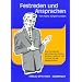Festreden und Ansprachen: Eine Fundgrube wirkungsvoller Reden, Spr�che, Gedichte und Prologe f�r alle Gelegenheiten
