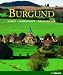 Burgund: Kunst, Landschaft, Architektur