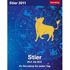 Sternzeichenkalender Stier 2011: Ihr Horoskop f�r jeden Tag 20. April bis 19. Mai