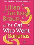 The Cat Who Went Bananas (Thorndike Paperback Bestsellers)