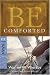 Be Comforted (Isaiah): Feeling Secure in the Arms of God (The BE Series Commentary)