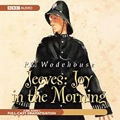 Jeeves: Joy in the Morning (Dramatisation) | [P. G. Wodehouse]