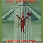 Only Shoot Once | [Patrick Sullivan]