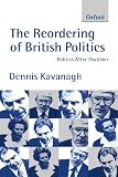 The Reordering of British Politics: Politics After Thatcher
