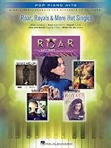 Roar, Royals & More Hot Singles: Simple Arrangements for Students of All Ages (Pop Piano Hits) Roar, Royals & More Hot Singles: Simple Arrangements for Students of All Ages (Pop Piano Hits)