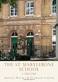 The St Marylebone School : a history