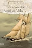 John Quentin  - Kampf um Malta: Historischer Roman - Erwin Resch
