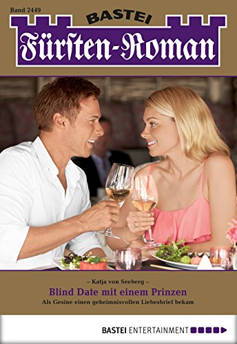 Fürsten-Roman - Folge 2449: Blind Date mit einem Prinzen (German Edition)