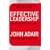 Effective Leadership (NEW REVISED EDITION): How to be a successful leader