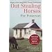 Out Stealing Horses