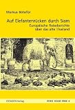 Produkt-Bild: Auf Elefantenr&uuml;cken durch das alte Siam: Europ&auml;er in Thailand 1545-1928