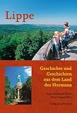 Lippe: Geschichte und Geschichten aus dem Land des Hermann