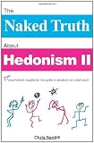 The Naked Truth About Hedonism II: A totally unauthorized, naughty but nice guide to Jamaica's very adult resort