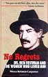 No Regrets : Dr Ben Reitman and the Women Who Loved Him