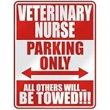  VETERINARY NURSE PARKING ONLY  PARKING SIGN OCCUPATIONS