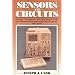 Sensors & Circuits: Sensors, Transducers, & Supporting Circuits For Electronic Instrumentation Measurement and Control