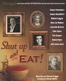 Shut Up and Eat!: Mangia with Family Recipes and Stories from Your Favorite Italian-American Stars