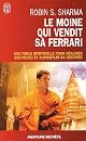 Le moine qui vendit sa Ferrari by Robin-S Sharma